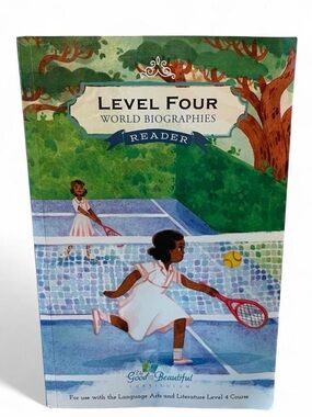 The Good and the Beautiful Level 4 World Biographies Reader Homeschool Language